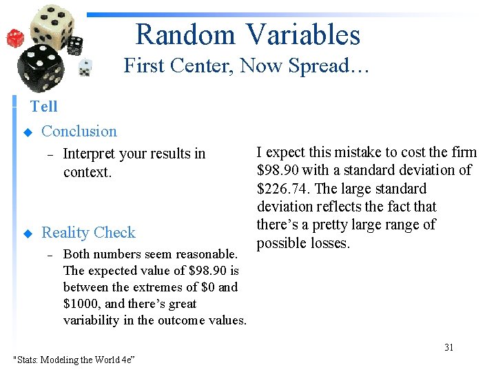 Random Variables First Center, Now Spread… Tell u Conclusion – u Interpret your results