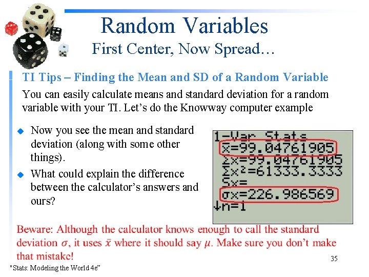 Random Variables First Center, Now Spread… TI Tips – Finding the Mean and SD