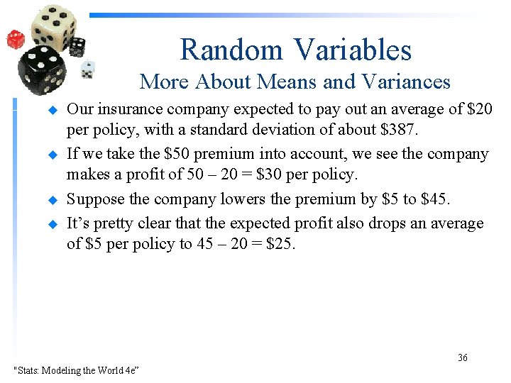 Random Variables More About Means and Variances u u Our insurance company expected to