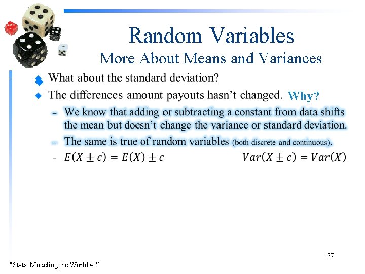 Random Variables More About Means and Variances u Why? 37 "Stats: Modeling the World