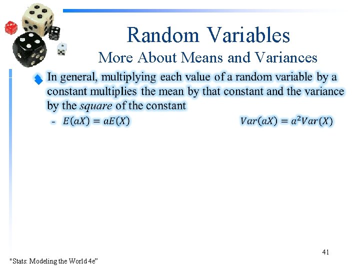 Random Variables More About Means and Variances u 41 "Stats: Modeling the World 4