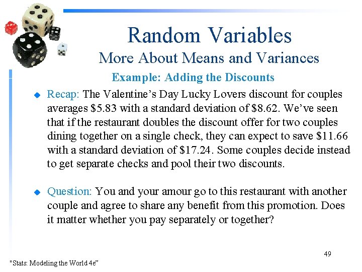 Random Variables More About Means and Variances u u Example: Adding the Discounts Recap:
