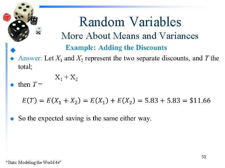 Random Variables More About Means and Variances u X 1 + X 2 50