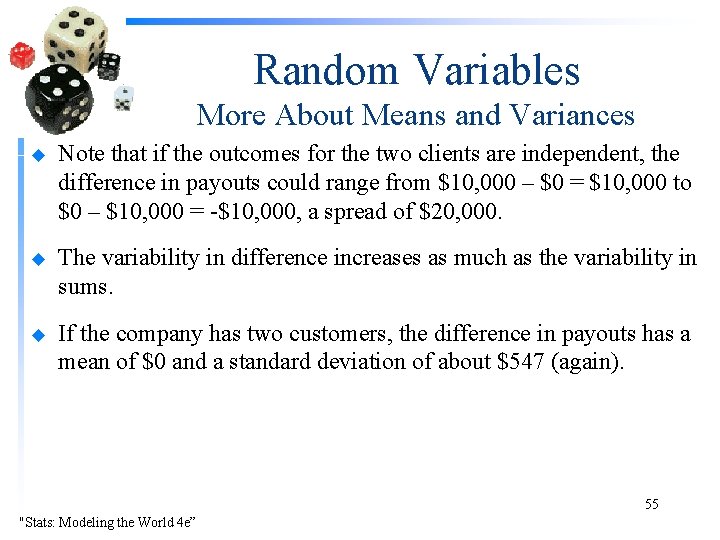 Random Variables More About Means and Variances u Note that if the outcomes for