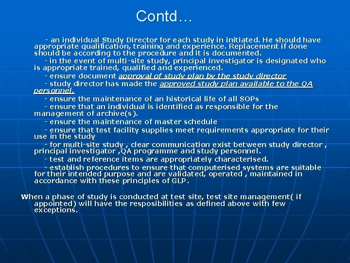Contd… - an individual Study Director for each study in initiated. He should have Contd… - an individual Study Director for each study in initiated. He should have