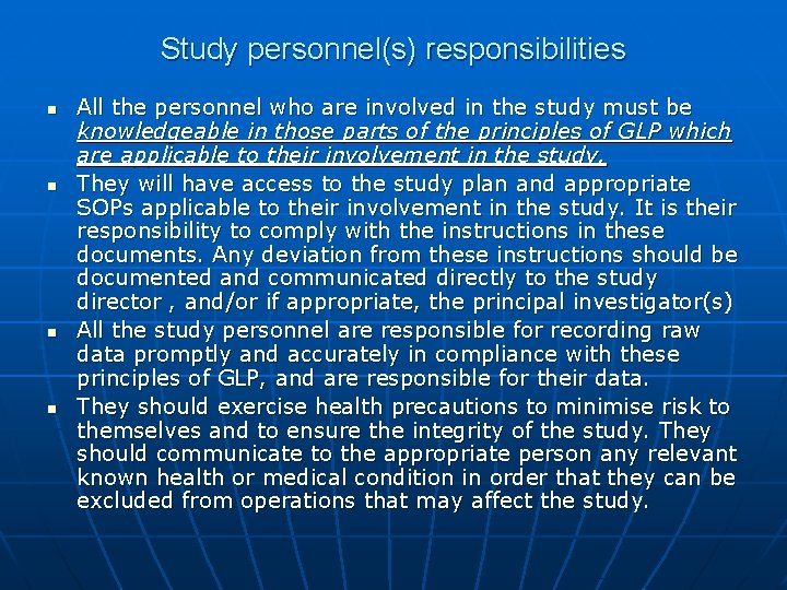 Study personnel(s) responsibilities n n All the personnel who are involved in the study Study personnel(s) responsibilities n n All the personnel who are involved in the study
