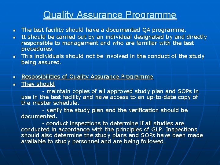 Quality Assurance Programme n n n The test facility should have a documented QA Quality Assurance Programme n n n The test facility should have a documented QA