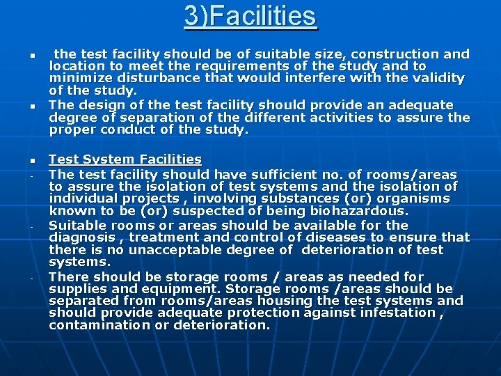 3)Facilities n n n - - - the test facility should be of suitable 3)Facilities n n n - - - the test facility should be of suitable