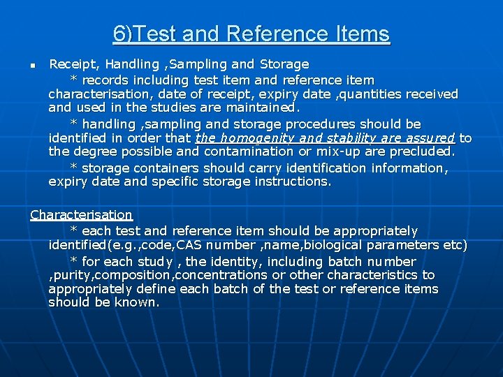 6)Test and Reference Items n Receipt, Handling , Sampling and Storage * records including 6)Test and Reference Items n Receipt, Handling , Sampling and Storage * records including