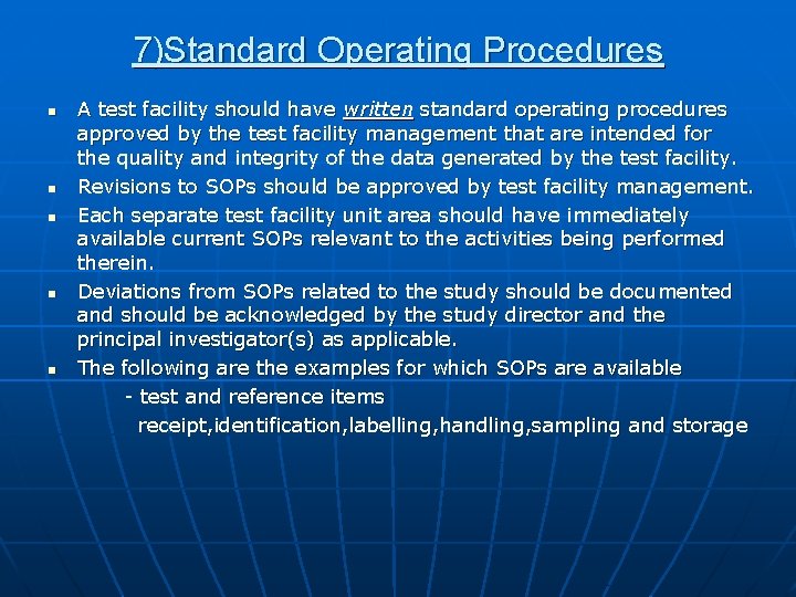 7)Standard Operating Procedures n n n A test facility should have written standard operating 7)Standard Operating Procedures n n n A test facility should have written standard operating