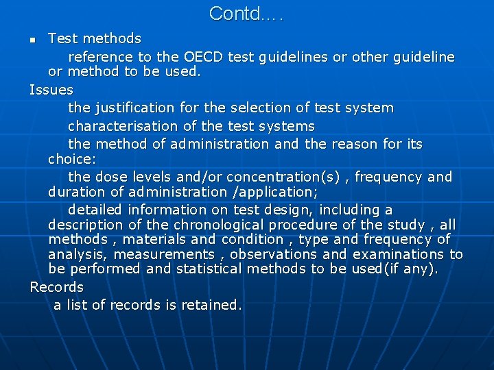 Contd…. Test methods reference to the OECD test guidelines or other guideline or method Contd…. Test methods reference to the OECD test guidelines or other guideline or method
