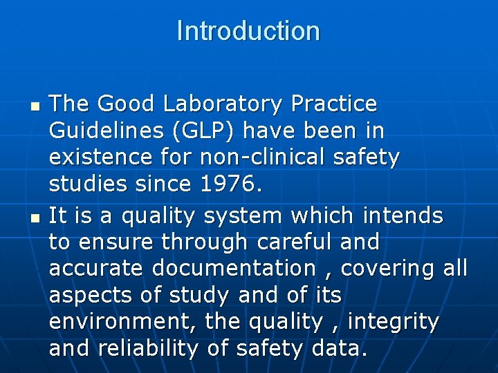 Introduction n n The Good Laboratory Practice Guidelines (GLP) have been in existence for Introduction n n The Good Laboratory Practice Guidelines (GLP) have been in existence for