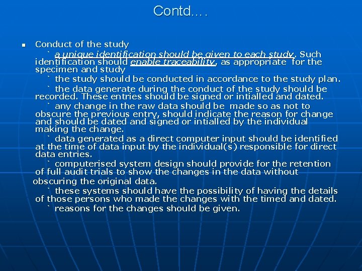 Contd…. n Conduct of the study ` a unique identification should be given to Contd…. n Conduct of the study ` a unique identification should be given to