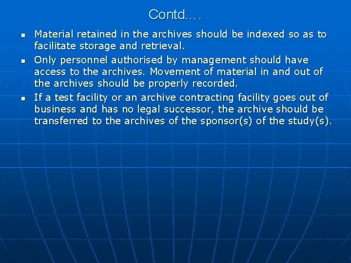 Contd…. n n n Material retained in the archives should be indexed so as Contd…. n n n Material retained in the archives should be indexed so as
