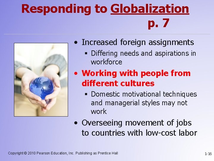 Responding to Globalization p. 7 • Increased foreign assignments § Differing needs and aspirations