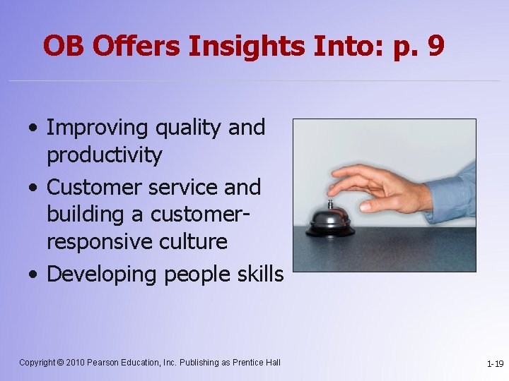 OB Offers Insights Into: p. 9 • Improving quality and productivity • Customer service