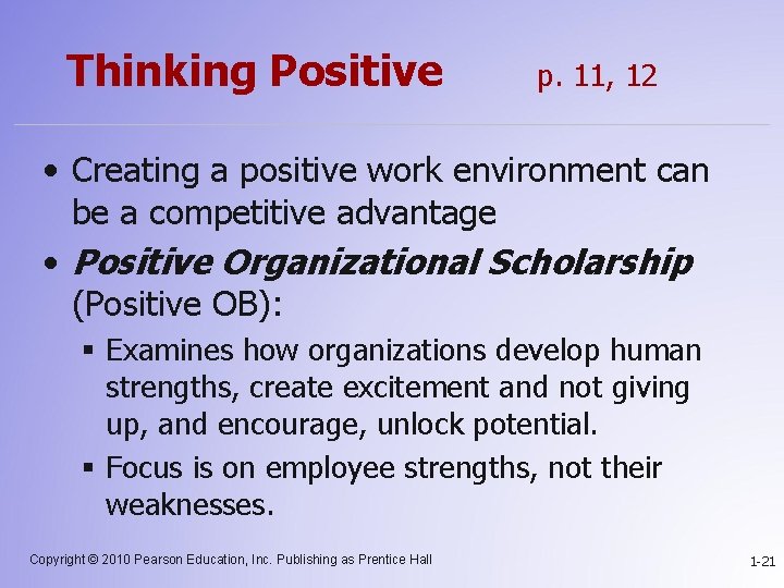 Thinking Positive p. 11, 12 • Creating a positive work environment can be a