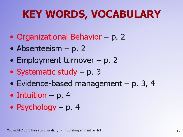 KEY WORDS, VOCABULARY • • Organizational Behavior – p. 2 Absenteeism – p. 2