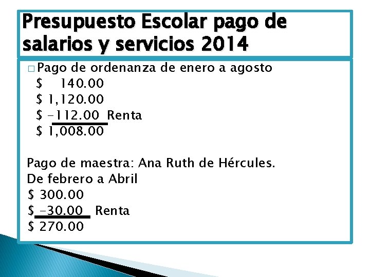 Presupuesto Escolar pago de salarios y servicios 2014 � Pago $ $ de ordenanza