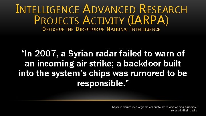 INTELLIGENCE ADVANCED RESEARCH PROJECTS ACTIVITY (IARPA) OFFICE OF THE DIRECTOR OF NATIONAL INTELLIGENCE “In