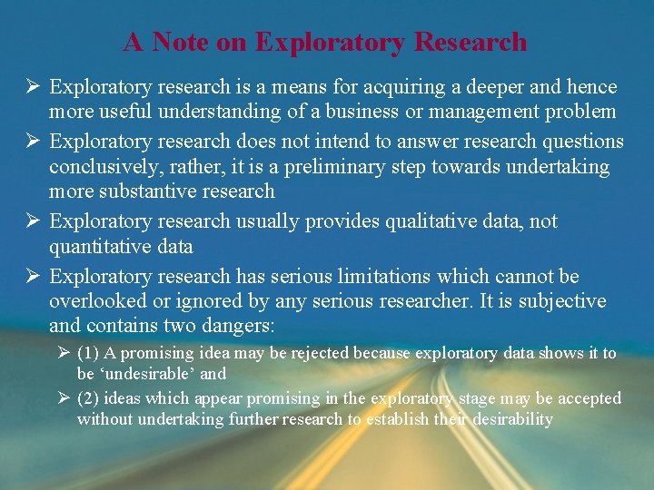 A Note on Exploratory Research Ø Exploratory research is a means for acquiring a A Note on Exploratory Research Ø Exploratory research is a means for acquiring a