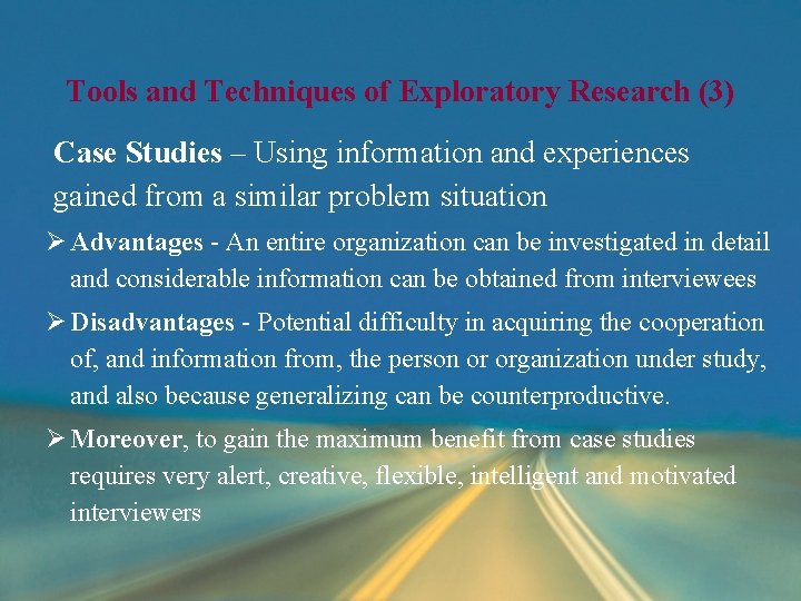 Tools and Techniques of Exploratory Research (3) Case Studies – Using information and experiences Tools and Techniques of Exploratory Research (3) Case Studies – Using information and experiences