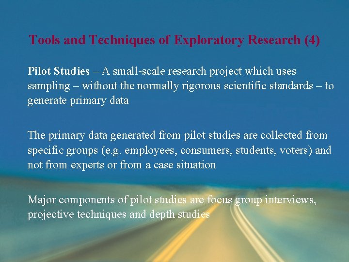 Tools and Techniques of Exploratory Research (4) Pilot Studies – A small-scale research project Tools and Techniques of Exploratory Research (4) Pilot Studies – A small-scale research project