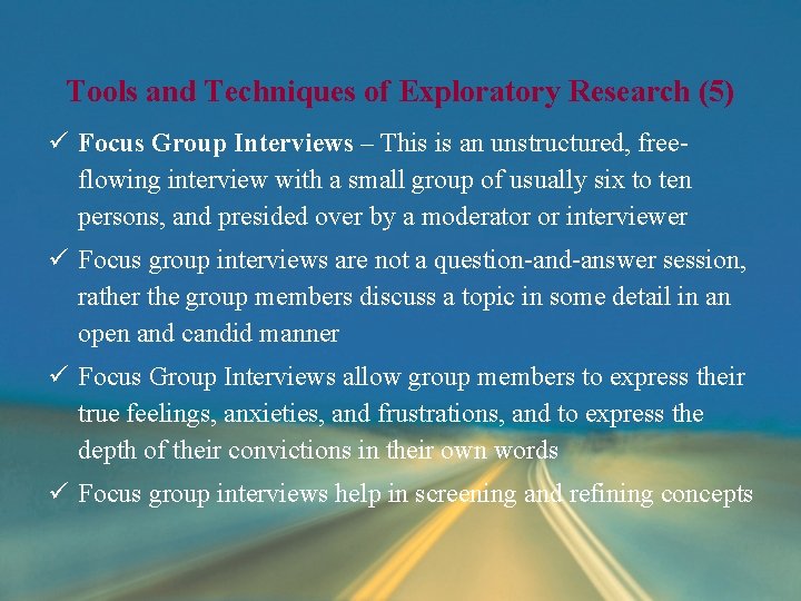 Tools and Techniques of Exploratory Research (5) ü Focus Group Interviews – This is Tools and Techniques of Exploratory Research (5) ü Focus Group Interviews – This is