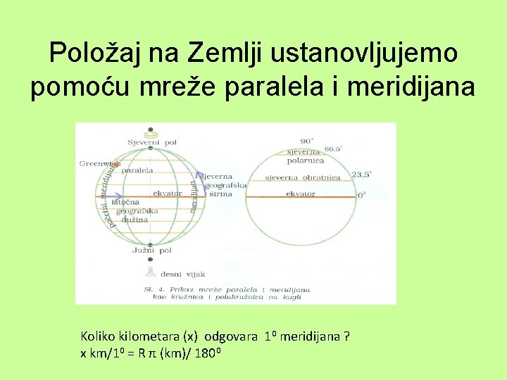 Položaj na Zemlji ustanovljujemo pomoću mreže paralela i meridijana Koliko kilometara (x) odgovara 10