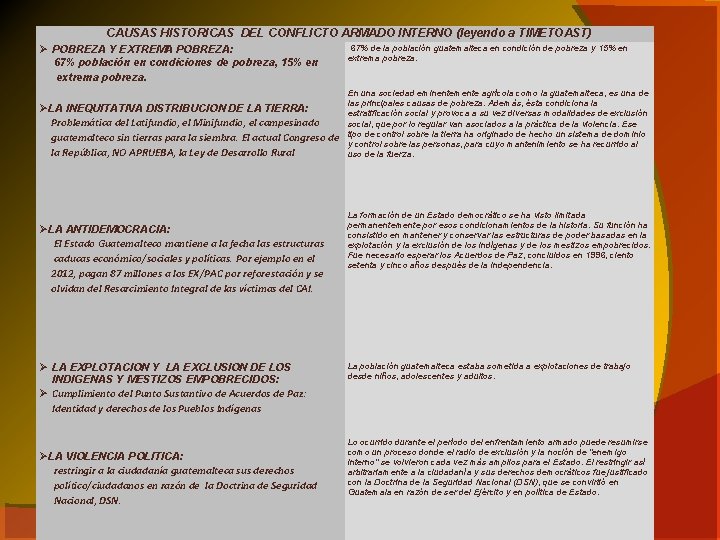  CAUSAS HISTORICAS DEL CONFLICTO ARMADO INTERNO (leyendo a TIMETOAST) 67% de la población