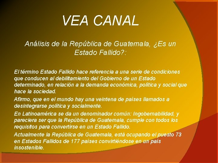 VEA CANAL Análisis de la República de Guatemala, ¿Es un Estado Fallido? : El