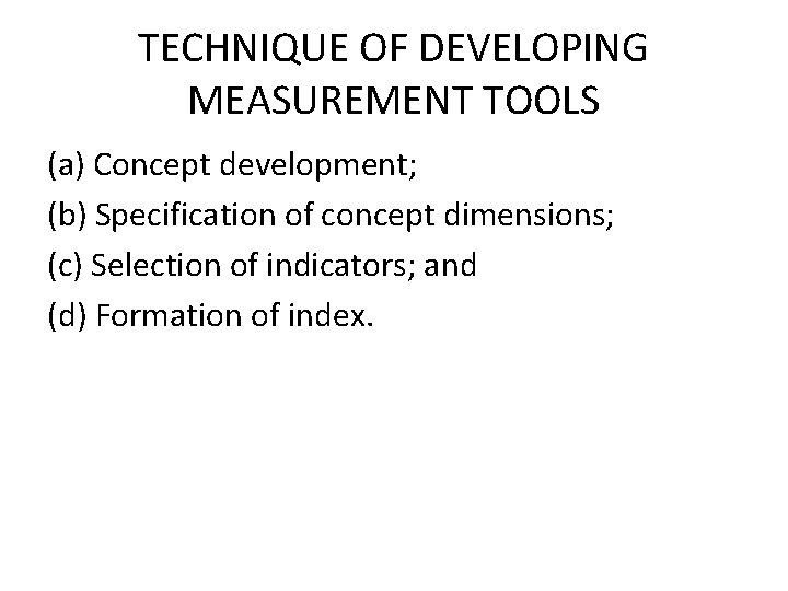 TECHNIQUE OF DEVELOPING MEASUREMENT TOOLS (a) Concept development; (b) Specification of concept dimensions; (c)