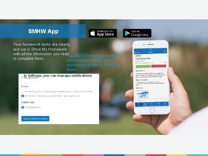 SMHW App Your homework tasks are clearly laid out in Show My Homework with