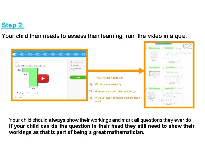 Step 2: Your child then needs to assess their learning from the video in