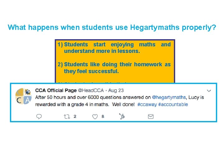 What happens when students use Hegartymaths properly? 1) Students start enjoying maths and understand