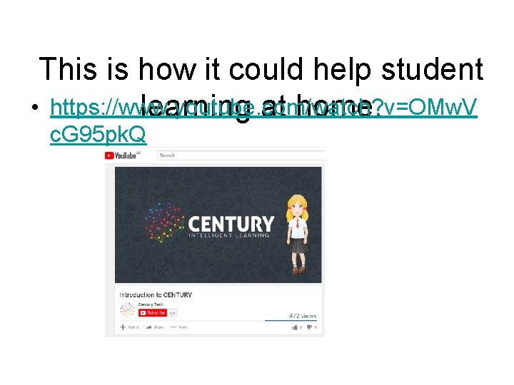 This is how it could help student • https: //www. youtube. com/watch? v=OMw. V
