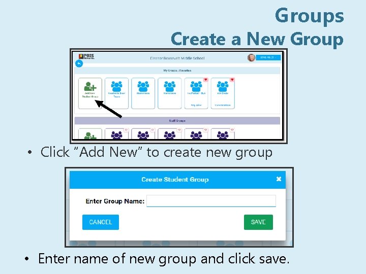 Groups Create a New Group • Click “Add New” to create new group •