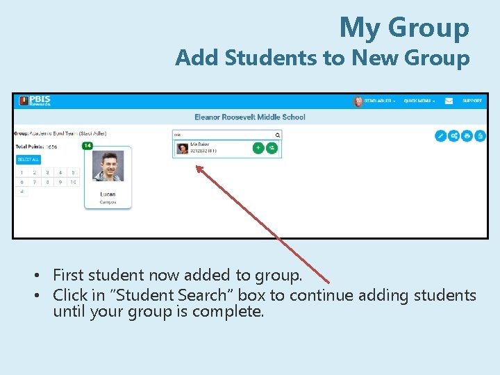 My Group Add Students to New Group • First student now added to group.