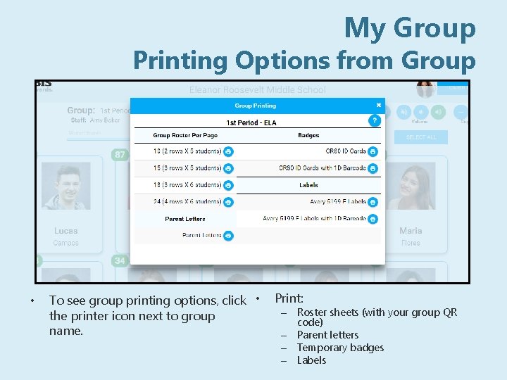 My Group Printing Options from Group • To see group printing options, click •