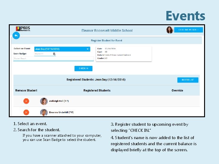 Events 1. Select an event. 2. Search for the student. If you have a