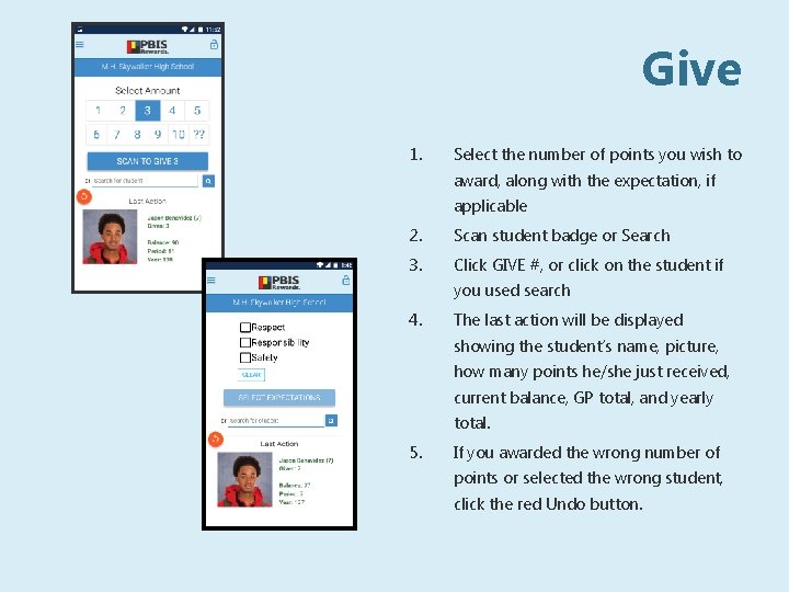 Give 1. Select the number of points you wish to award, along with the
