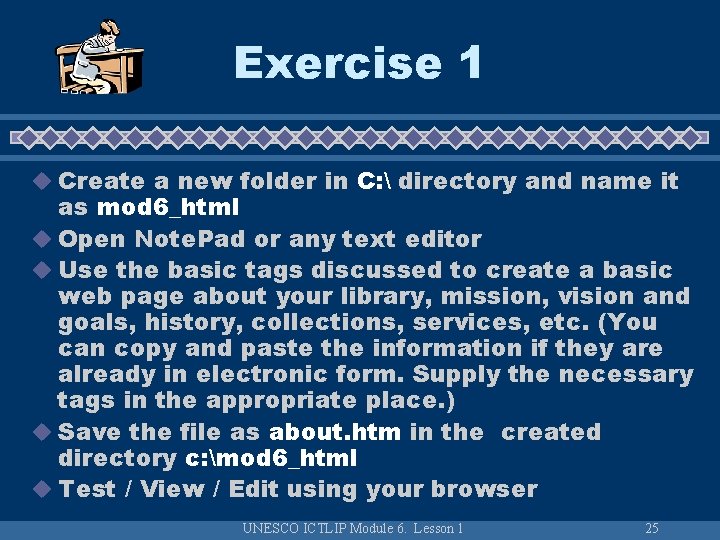 Exercise 1 u Create a new folder in C:  directory and name it