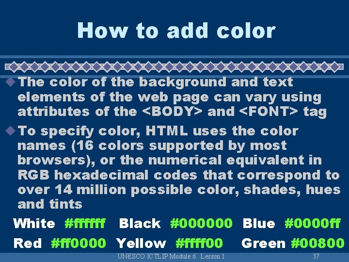 How to add color u The color of the background and text elements of