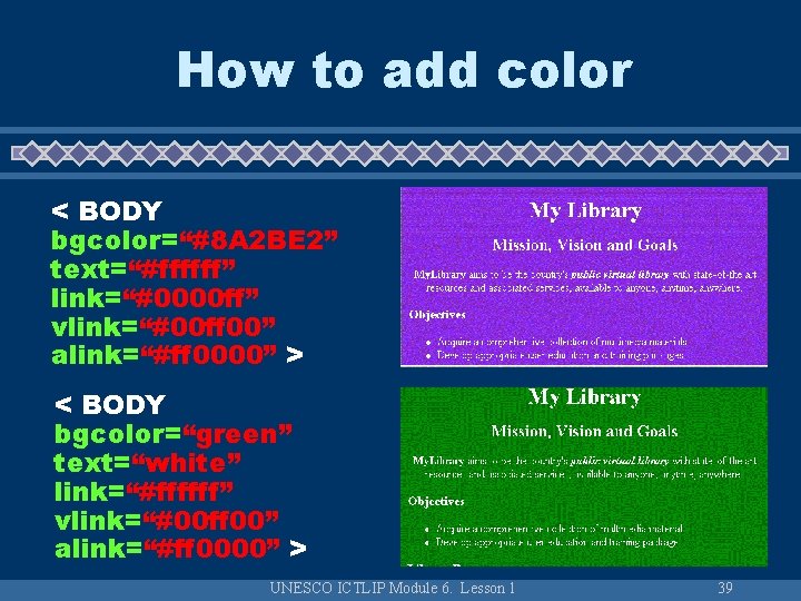 How to add color < BODY bgcolor=“#8 A 2 BE 2” text=“#ffffff” link=“#0000 ff”