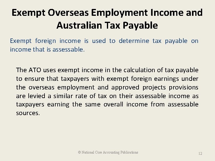Exempt Overseas Employment Income and Australian Tax Payable Exempt foreign income is used to