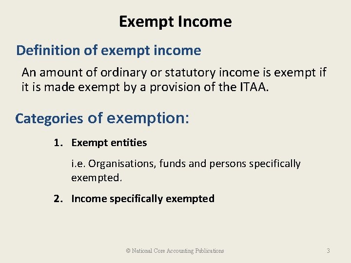 Exempt Income Definition of exempt income An amount of ordinary or statutory income is