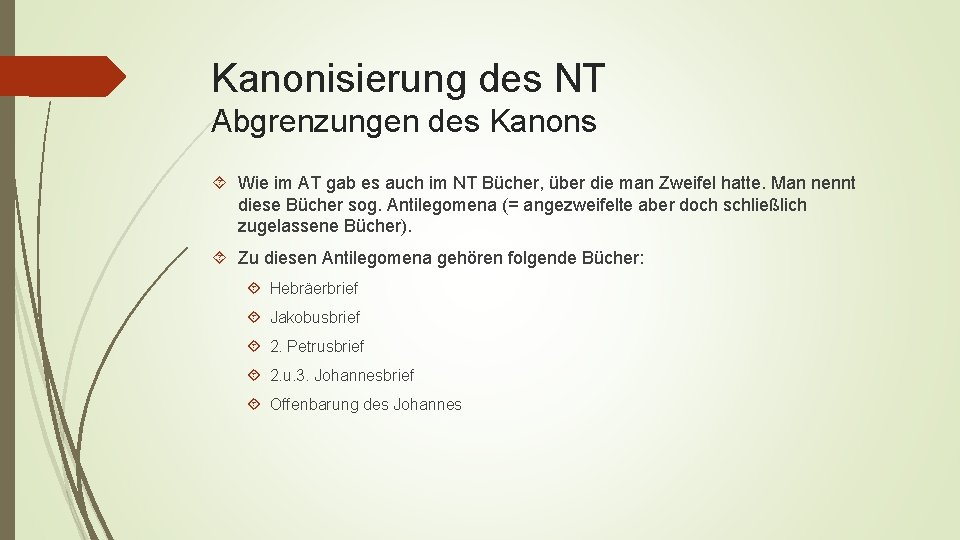 Kanonisierung des NT Abgrenzungen des Kanons Wie im AT gab es auch im NT