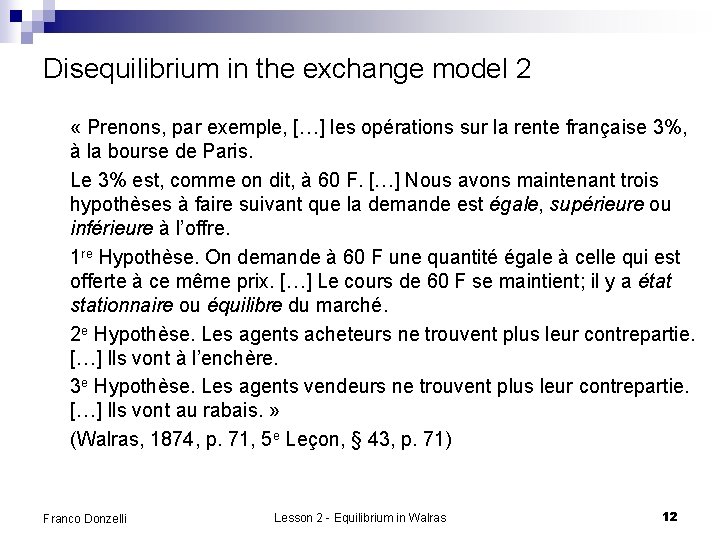 Disequilibrium in the exchange model 2 « Prenons, par exemple, […] les opérations sur