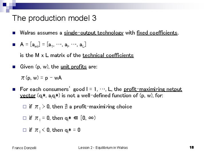 The production model 3 n Walras assumes a single-output technology with fixed coefficients. n