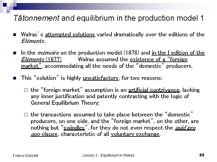Tâtonnement and equilibrium in the production model 1 n Walras’s attempted solutions varied dramatically